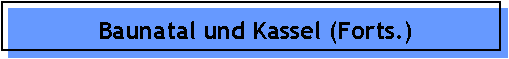 Baunatal und Kassel (Forts.)