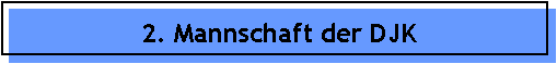 2. Mannschaft der DJK