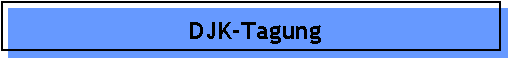 DJK-Tagung
