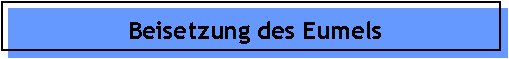 Beisetzung des Eumels