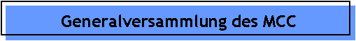 Generalversammlung des MCC