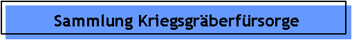 Sammlung Kriegsgrberfrsorge